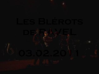 Les Blérots de RAVEL | 03.02.2011 [Grand Quevilly]