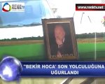 'BEKİR HOCA' SON YOLCULUĞUNA UĞURLANDI