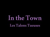 In the Town (par Les Talons Tueuses)