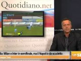 Coppa Italia: Milan e Inter in semifinale, ma il Napoli è da scudetto