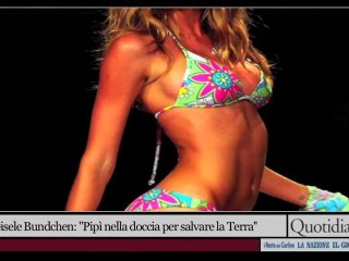 Gisele Bundchen: ''Pipì nella doccia per salvare la Terra''