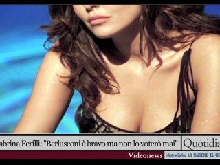Sabrina Ferilli: ''Berlusconi è bravo ma non lo voterò mai''