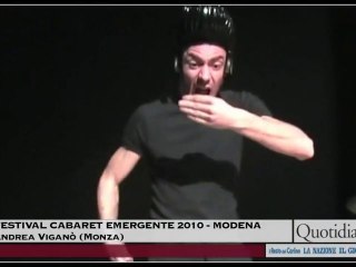 Festival cabaret emergente 2010 (Modena) - Andrea Viganò (Monza)