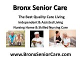 Bronx Senior Care independent assisted Living nursing home