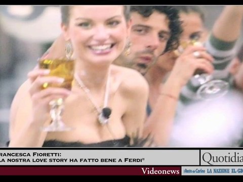 Francesca Fioretti: ''La nostra love story ha fatto bene a Ferdi''