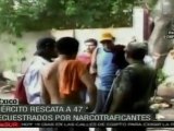 Ejército mexicano rescata a 47 secuestrados por narcotraficantes