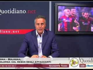 Roma - Bologna, Colomba col rebus degli attaccanti