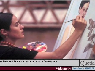 Per Salma Hayek nozze bis a Venezia