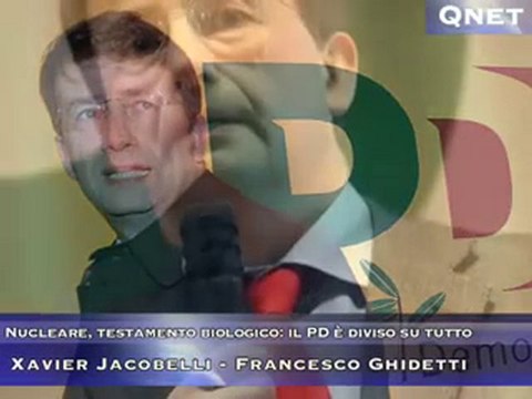 Nucleare, testamento biologico: il PD è diviso su tutto