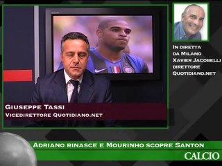 Adriano rinasce e Mourinho scopre Santon