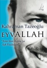 Kahraman TAZEOĞLU "aşkın ölüm tehlikesi"