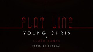 Young Chris & Lloyd Banks - Flat Line