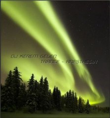 DJ KEREM GELEN - trance - anesthesia