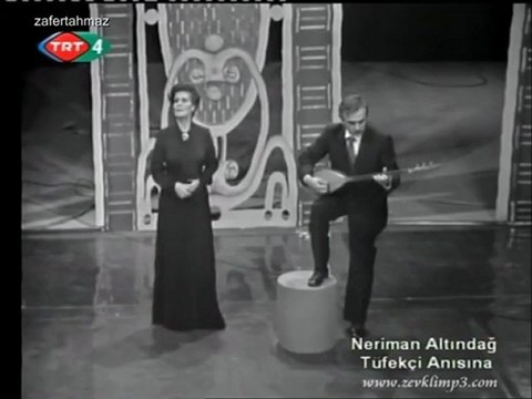 Neriman Altındağ TÜFEKÇİ-Bende Şu Dünyaya Geldim Geleli(U.H.