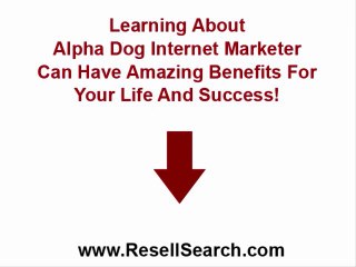 Alpha Dog with Master Resell Rights