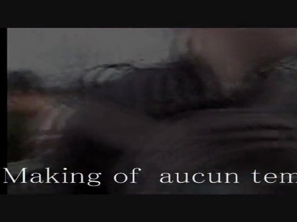 AUCUN TEMOIN MAKING OF