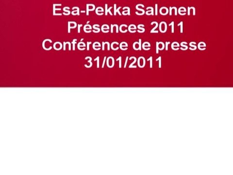 Esa-Pekka Salonen (6/10), Présences 2011