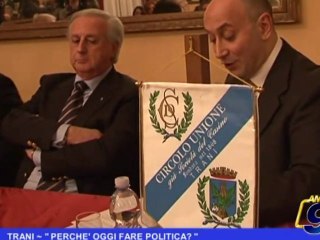 TRANI | Perché oggi fare politica