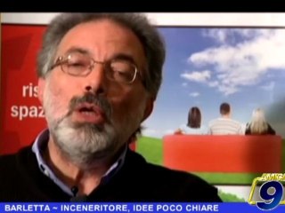 BARLETTA | Inceneritore, idee poco chiare