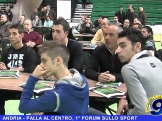 ANDRIA | Palla al centro, 1°Forum sullo Sport