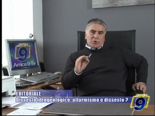 EDITORIALE | Dissesto idrogeologico: allarmismo o dissesto?