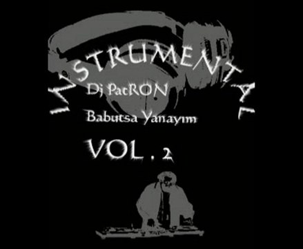 Dj PatRON ft. Babutsa Yanayım Vol.2