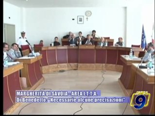 MARGHERITA DI SAVOIA - AREA I.T.T.A.| Di Benedetto:"Necessarie alcune precisazioni"