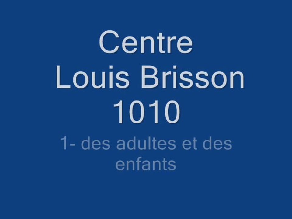 Centre aéré Louis Brisson 2010. 1. Des personnes