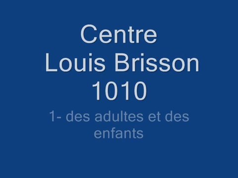 Centre aéré Louis Brisson 2010. 1. Des personnes