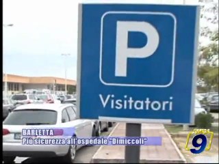 BARLETTA | Più sicurezza all'ospedale "Dimiccoli"