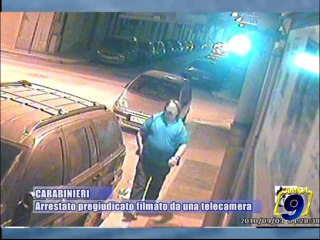 CARABINIERI | Arrestato pregiudicato filmato da una telecamera