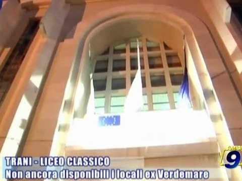TRANI - LICEO CLASSICO | Non ancora disponibili i locali ex Verdemare