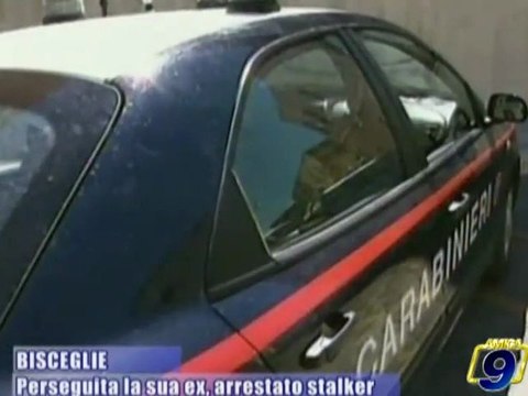 BISCEGLIE | Perseguita la sua ex, arrestato stalker