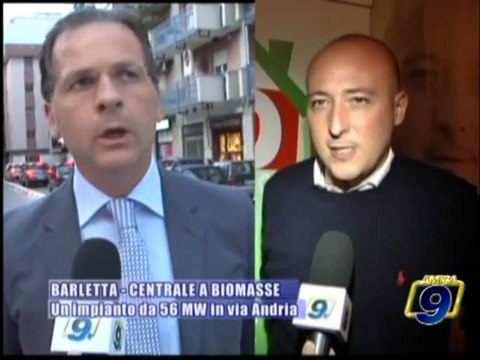BARLETTA -CENTRALE A BIOMASSE | Un impianto da 56 MW in via Andria