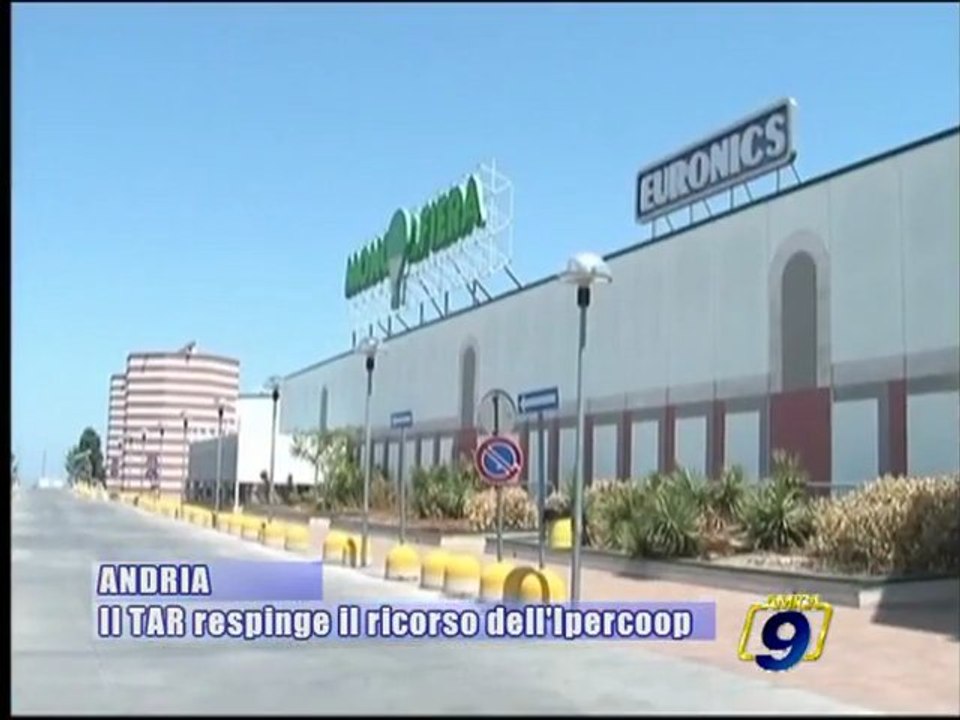 ANDRIA | Il TAR respinge il ricorso all'Ipercoop