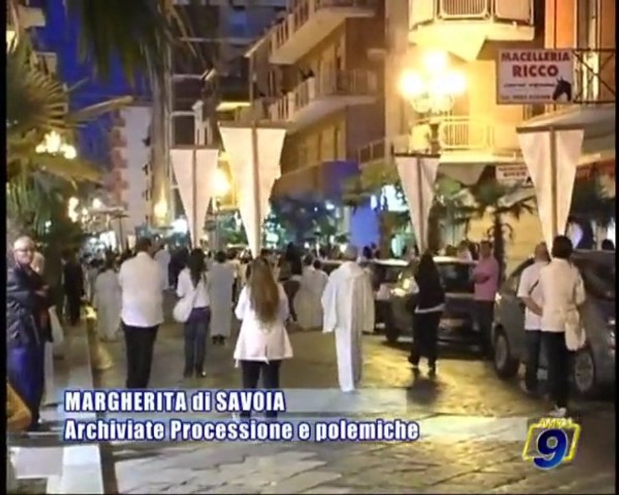 MARGHERITA DI SAVOIA | Archiviate Processione e polemiche