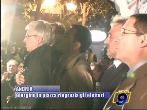 ANDRIA | Giorgino in piazza ringrazia i suoi elettori