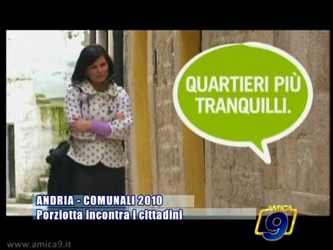ANDRIA | Comunali 2010 | Porziotta incontra i cittadini