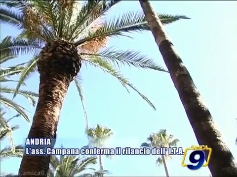 ANDRIA | L'ass. Campana conferma il rilancio dell' ITA (Istituto Tecnico Agrario)