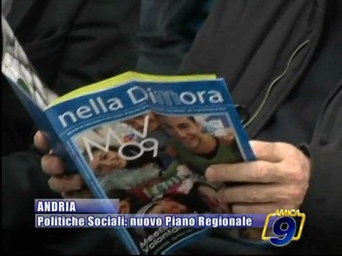 ANDRIA | Politiche Sociali: presentato il Piano Regionale triennio 2009/2011