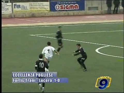 FORTIS TRANI - LUCERA 1-0 Eccellenza Pugliese