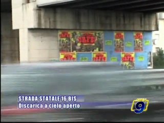 STRADA STATALE 16 BIS. Una discarica a cielo aperto