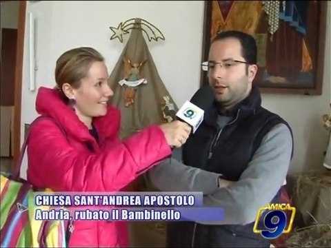 ANDRIA. Rubato il bambinello della chiesa di Sant'Andrea Apostolo