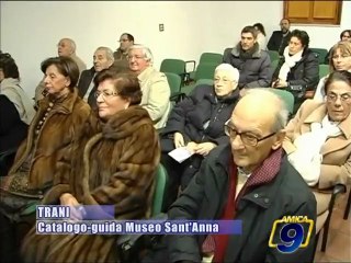 TRANI. Presentato il catalogo-guida del Museo Sant'Anna