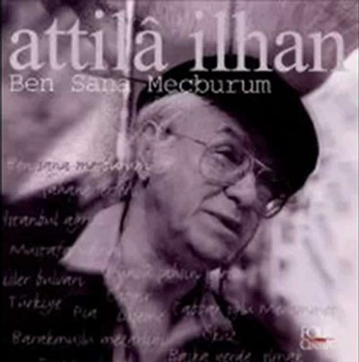 Atilla İlhan - Ben Sana Mecburum