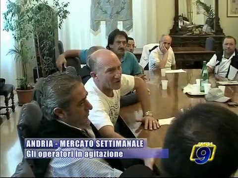 ANDRIA. Opreatori commerciali in agitazione contro lo spostamento del mercato