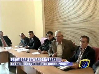 PROVINCIA BAT. La replica di Ventola all'opposizione