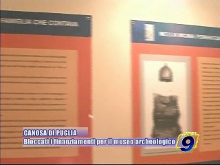 CANOSA DI PUGLIA. Museo Archeologico, bloccati i finanziamenti