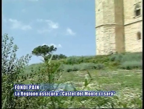 REGIONE PUGLIA. Fondi PAIN, la Regione assicura: Castel del Monte ci sara'