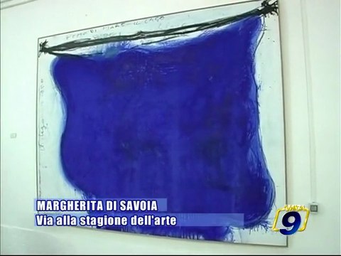 MARGHERITA DI SAVOIA. Via alla Stagione d'Arte